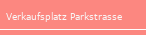 Verkaufsplatz Parkstrasse